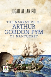 The Narrative Of Arthur Gordon Pym Of Nantucket