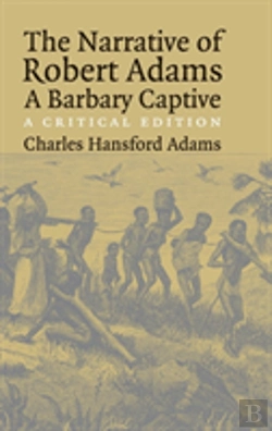 Bertrand.pt - The Narrative Of Robert Adams, A Barbary Captive