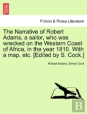 The Narrative Of Robert Adams, A Sailor,