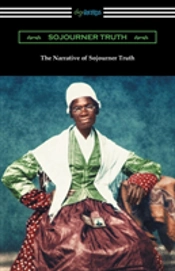 The Narrative Of Sojourner Truth