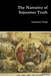 The Narrative Of Sojourner Truth