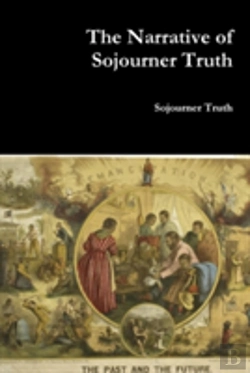Bertrand.pt - The Narrative Of Sojourner Truth
