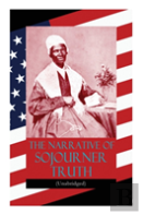 The Narrative Of Sojourner Truth (Unabridged)