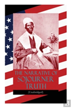 Bertrand.pt - The Narrative Of Sojourner Truth (Unabridged)