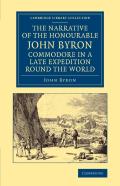 The Narrative Of The Honourable John Byron, Commodore In A Late Expedition Round The World