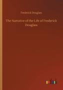 The Narrative Of The Life Of Frederick Douglass