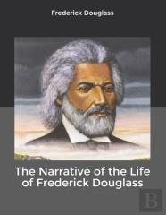 The Narrative Of The Life Of Frederick Douglass