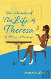The Narrative Of The Life Of Theresa
