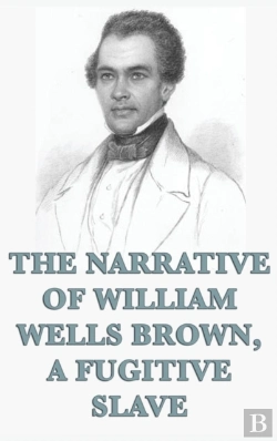 Bertrand.pt - The Narrative Of William Wells Brown, A Fugitive Slave