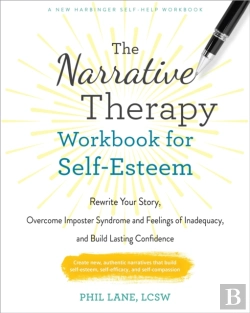 Bertrand.pt - The Narrative Therapy Workbook For Self-Esteem
