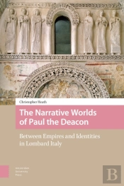 The Narrative Worlds Of Paul The Deacon