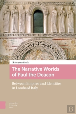 Bertrand.pt - The Narrative Worlds Of Paul The Deacon