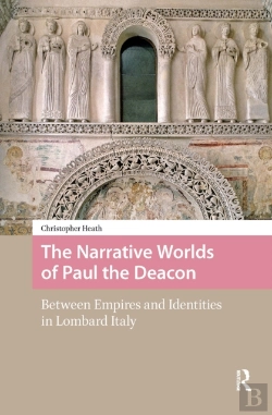 Bertrand.pt - The Narrative Worlds Of Paul The Deacon