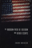The Narrow Path Of Freedom And Other Essays