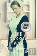 The Narrow Way Large Print