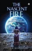 The Nascent Fire