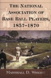 The National Association Of Base Ball Players, 1857-1870