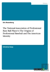 The National Association Of Professional Base Ball Player'S
