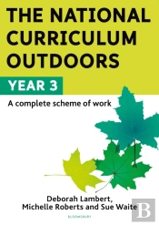 The National Curriculum Outdoors: Year 3
