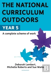 The National Curriculum Outdoors: Year 5