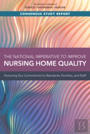 The National Imperative To Improve Nursing Home Quality