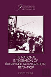 The National Integration Of Italian Return Migration, 1870â€“1929