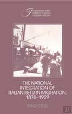 Bertrand.pt - The National Integration Of Italian Return Migration, 1870â€“1929
