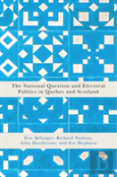 The National Question And Electoral Politics In Quebec And Scotland