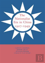The Nationalist Era In China, 1927-1949