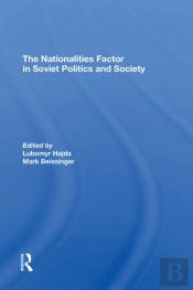 The Nationalities Factor In Soviet Politics And Society