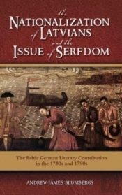 The Nationalization Of Latvians And The Issue Of Serfdom
