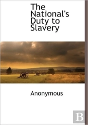 The National'S Duty To Slavery