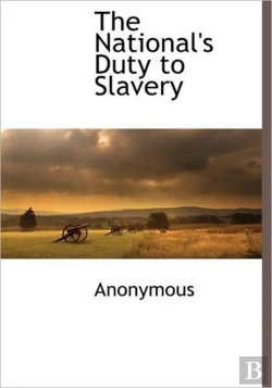 Bertrand.pt - The National'S Duty To Slavery