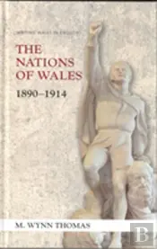The Nations Of Wales: 1890-1914