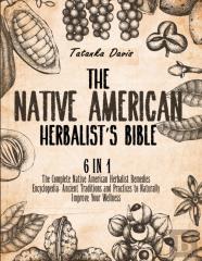 The Native American Herbalist'S Bible