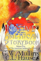 The Native American Story Book Volume Five Stories Of The American Indians For Children