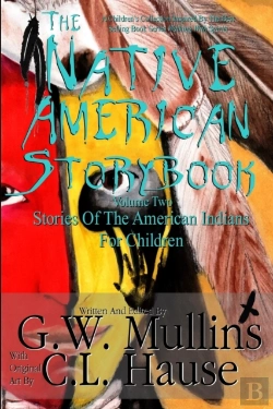 Bertrand.pt - The Native American Story Book Volume Two Stories Of The American Indians For Children