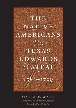 Bertrand.pt - The Native Americans Of The Texas Edwards Plateau, 1582-1799