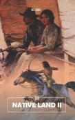 The Native Land Ii