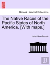 The Native Races Of The Pacific States O