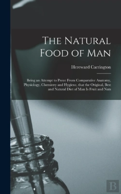 Bertrand.pt - The Natural Food Of Man : Being An Attem