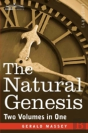 The Natural Genesis (Two Volumes In One)