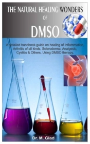 The Natural Healing Wonders Of Dmso.
