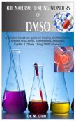 The Natural Healing Wonders Of Dmso.