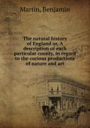 The Natural History Of England Volume 1