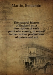 The Natural History Of England Volume 1