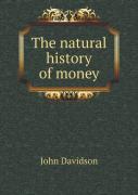 The Natural History Of Money