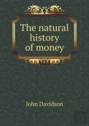 The Natural History Of Money