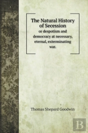 The Natural History Of Secession