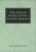 The Natural History Of The Human Species